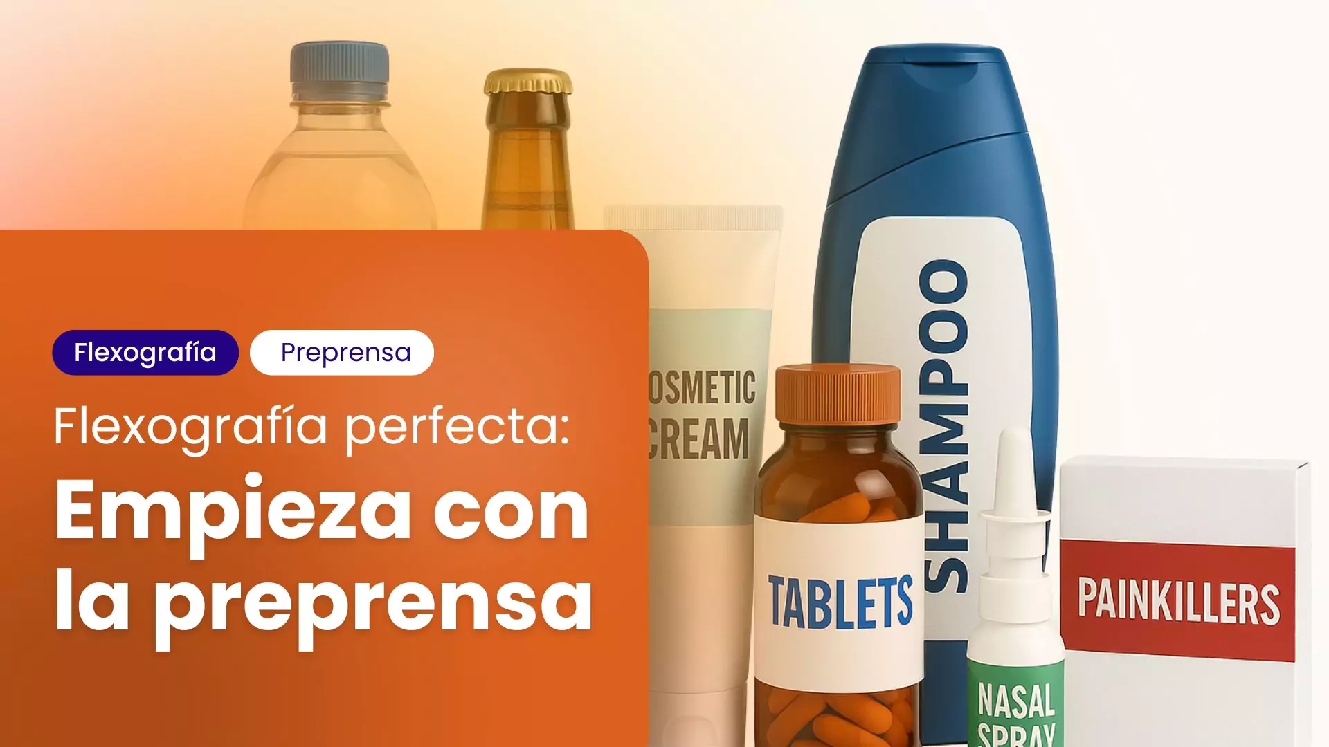 envases con etiquetas impresas junto al texto "Flexografía perfecta: Empieza con la preprensa"